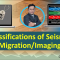 Classification of Seismic Migration | Types of Seismic Imaging