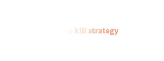 Change kill strategy