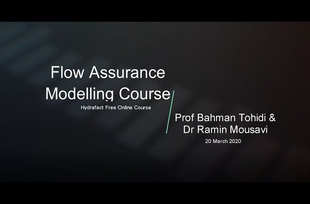 Flow Assurance Modelling Course 20th March 2020