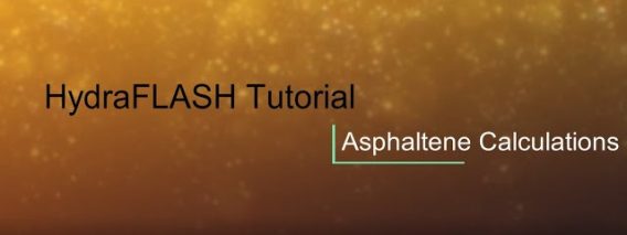 HydraFLASH 3.7: Asphaltene Modelling
