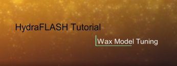 HydraFLASH 3.7: Wax Model Tuning