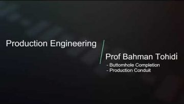 Production Engineering: Bottomhole Completion & Production Conduit